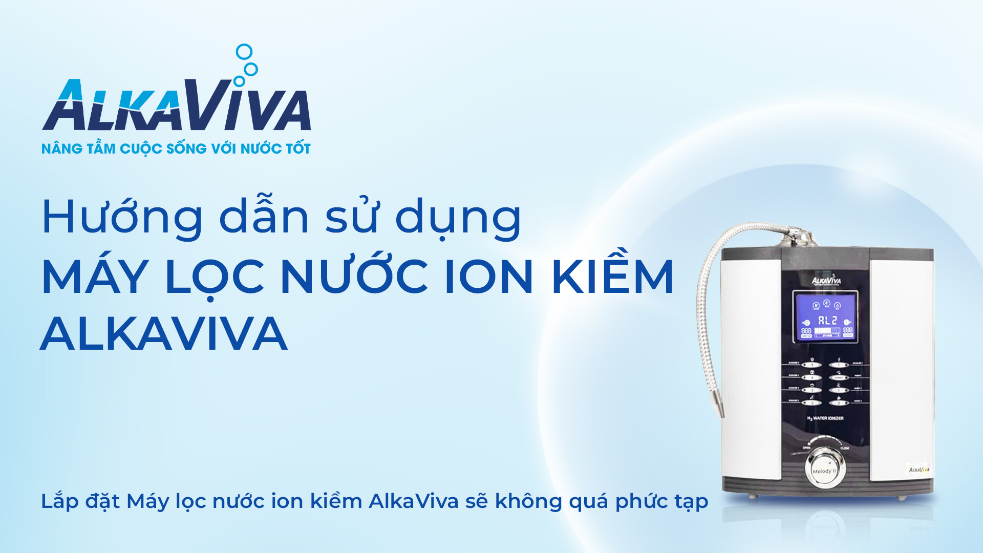 Hướng dẫn sử dụng máy lọc nước ion kiềm